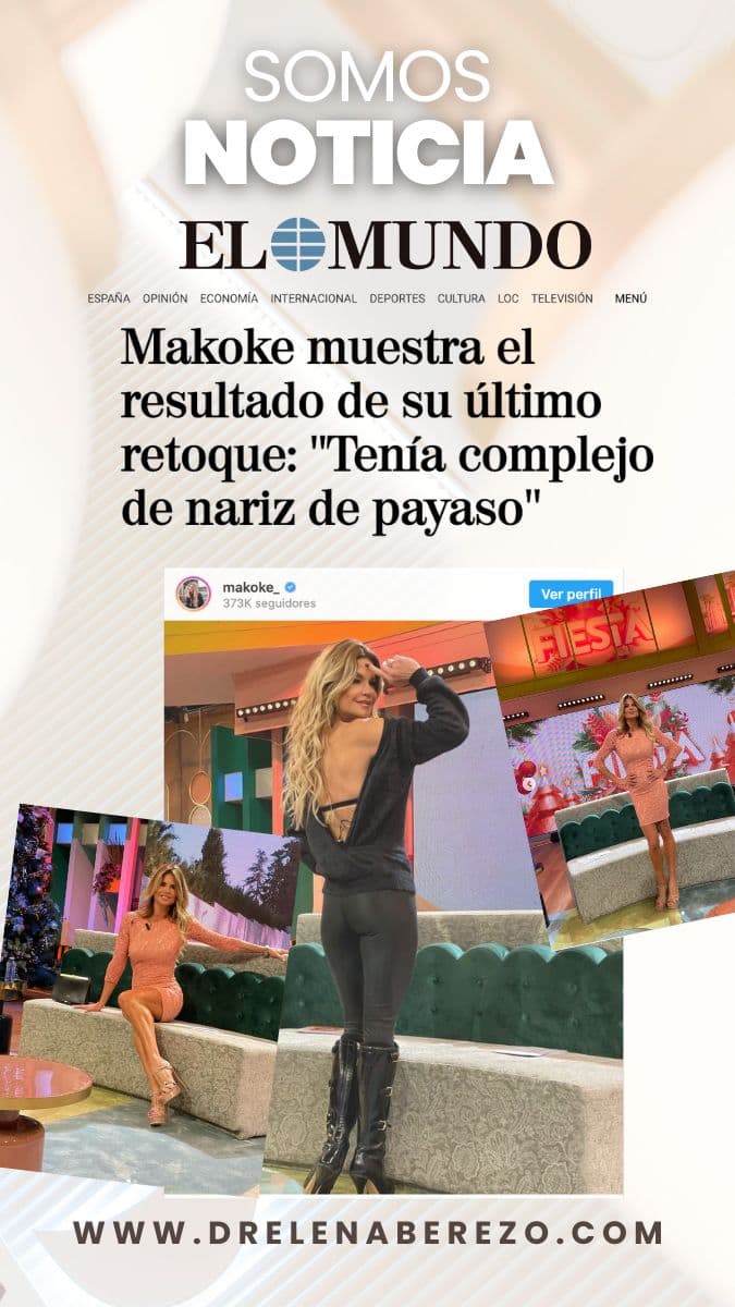 Makoke muestra el resultado retoque estético de la mano de la Dra Elena Berezo en el mundo